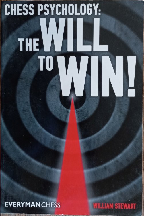 Chess Psychology: The Will to Win! (Everyman Chess)