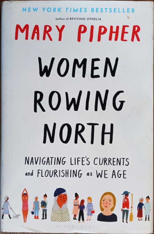 Women Rowing North: Navigating Life's Currents and Flourishing as We Age