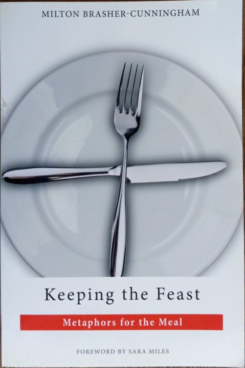 Keeping the Feast: Metaphors for the Meal