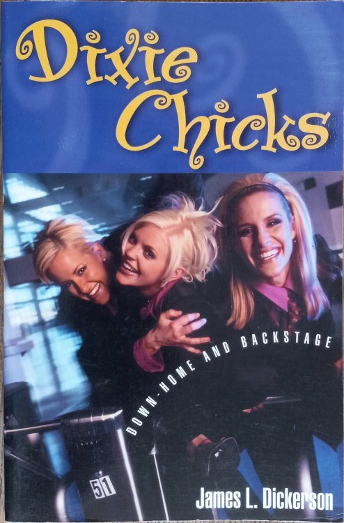 Dixie Chicks: Down-Home and Backstage