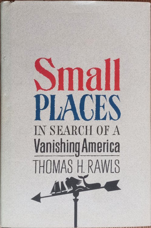 Small Places: In Search of a Vanishing America
