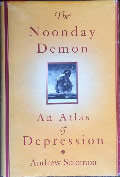 The Noonday Demon: An Atlas of Depression