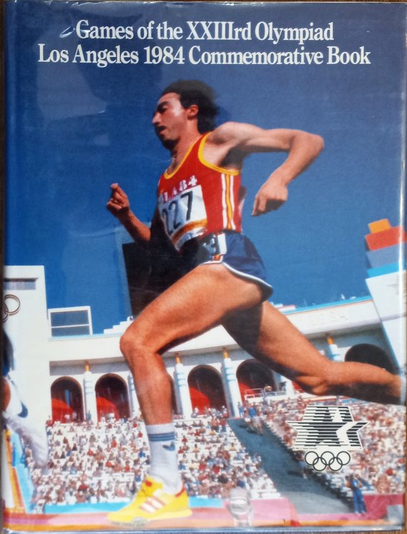 Games of the XXIII Olympiad : Los Angeles 1984 Commemorative Book