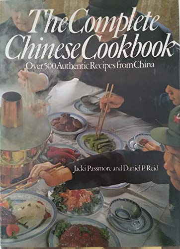 The Complete Chinese Cookbook: Over 500 Authentic Recipes from China