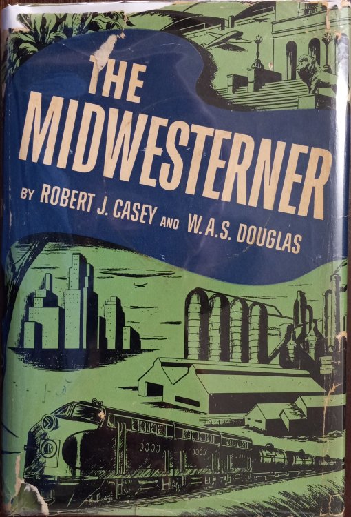 The Midwesterner: The Story of Dwight H. Green
