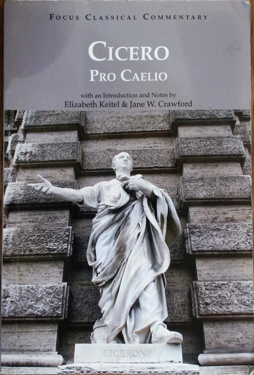 Pro Caelio (Focus Classical Commentaries)
