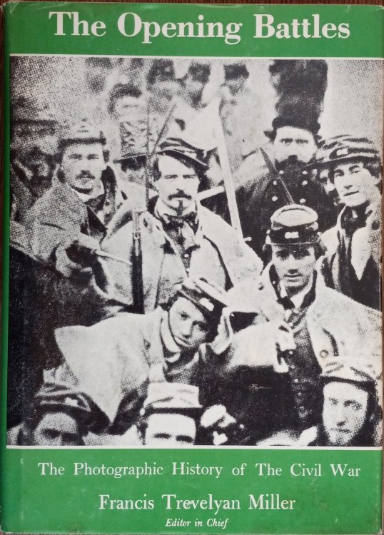 The Opening Battles (The Photographic History of the Civil War Volume 1)