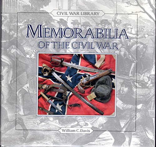 Memorabilia of the Civil War (Civil War Library)