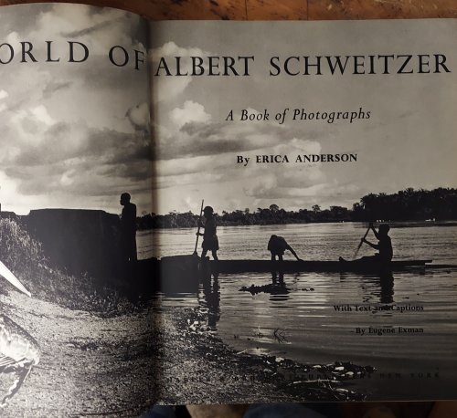 The World of Albert Schweitzer: A Book of Photographs