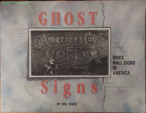 Ghost Signs : Brick Wall Signs in America
