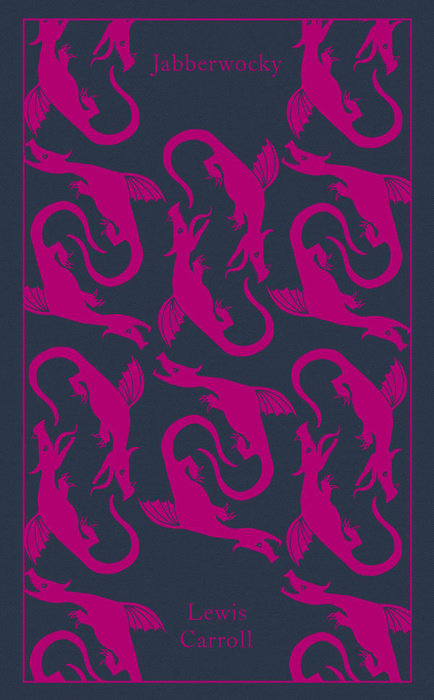 Jabberwocky and Other Nonsense : Collected Poems