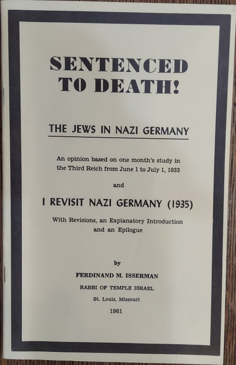 Sentenced to Death! The Jews in Nazi Germany and I Revisit Nazi Germany