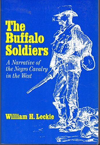 The Buffalo Soldiers : A Narrative of the Negro Cavalry in the West
