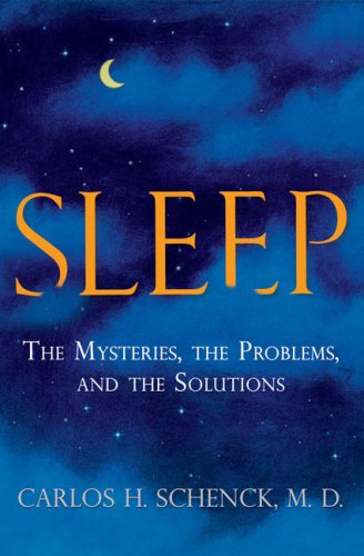 Sleep: The Mysteries, The Problems, and the Solutions