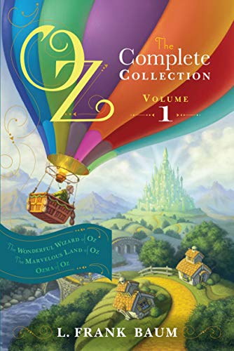 Oz the Complete Collection Vol. 1 (Wonderful Wizard of Oz, Marvelous Land of Oz, Ozma of Oz)