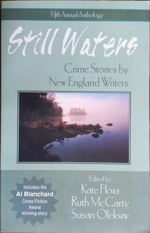 Still Waters: Crime Stories By New England Writers (Fifth Annual Anthology)