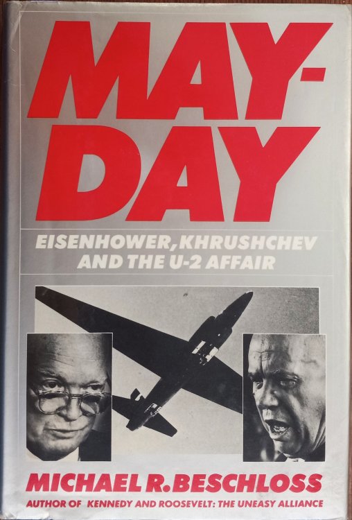 Mayday: Eisenhower, Khrushchev, and the U-2 Affair