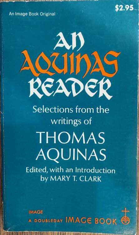 An Aquinas Reader: Selections from the Writings of Thomas Aquinas