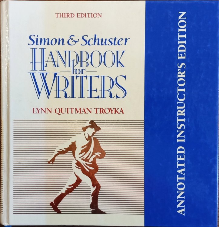 Simon & Schuster Handbook for Writers, Annotated Instructions Edition, Third Edition