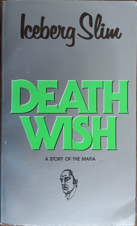 Death Wish : A Story of the Mafia
