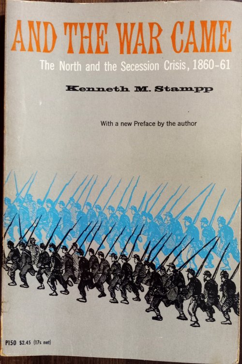 And the War Came: The North and the Secession Crisis, 1860-61