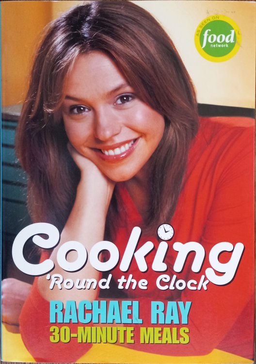 Cooking 'Round the Clock: 30-Minute Meals