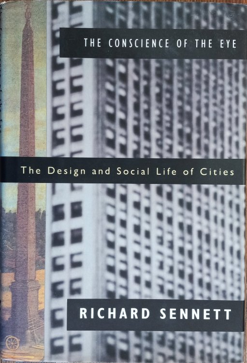 The Conscience of the Eye: The Design and Social Life of Cities