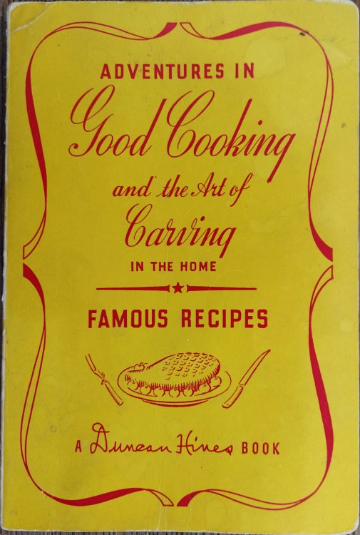 Adventures in Good Cooking and the Art of Carving in the Home - Famous Recipes