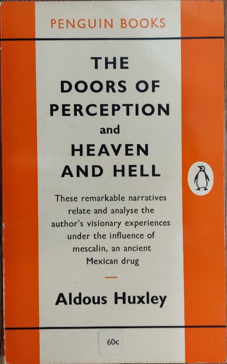 The Doors of Perception and Heaven and Hell