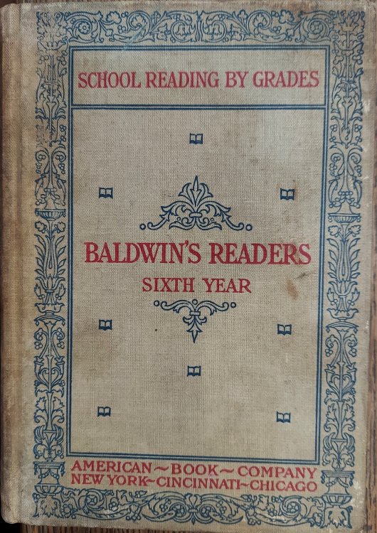 School Reading By Grades (Baldwin's Sixth Year Reader)