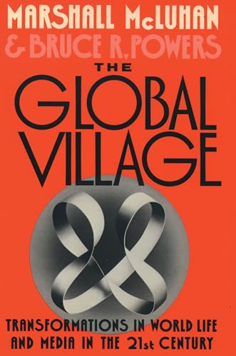 The Global Village: Transformations in World Life and Media in the 21st Century