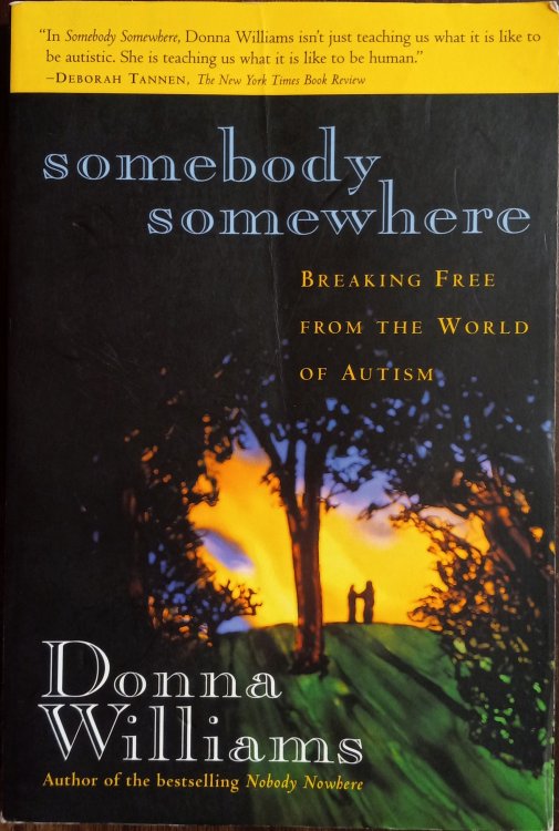 Somebody Somewhere: Breaking Free from the World of Autism