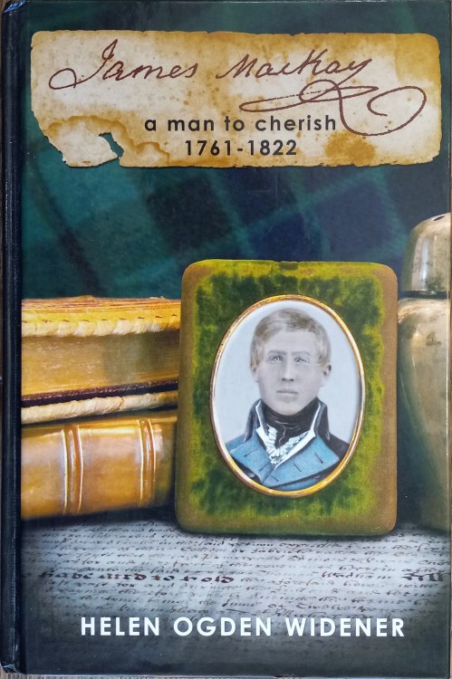 James Mackay: A Man to Cherish 1761-1822