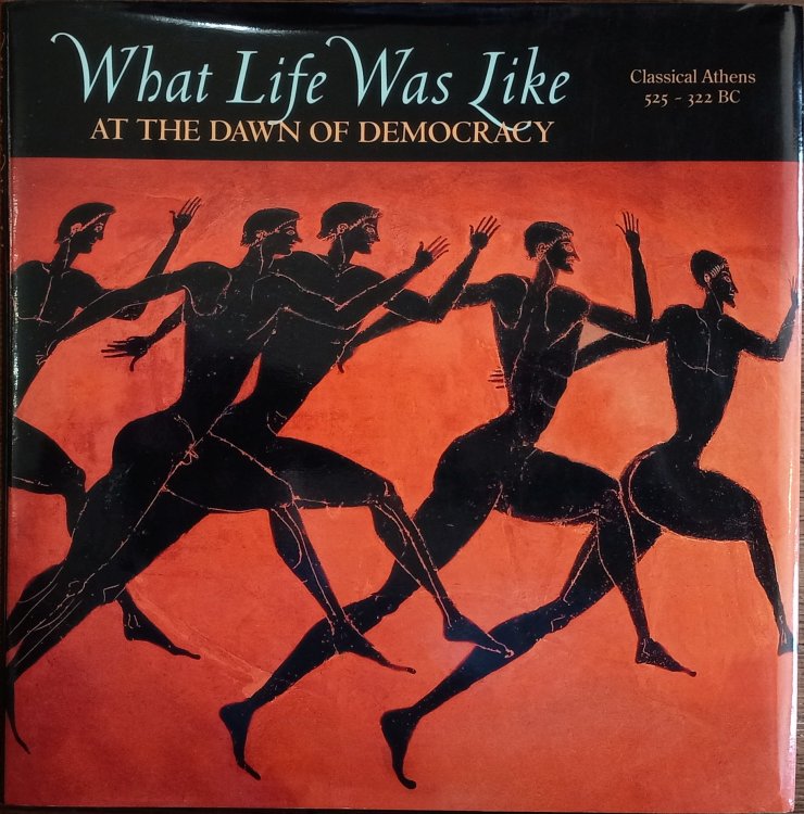 What Life Was Like at the Dawn of Democracy: Classical Athens 525-322 BC