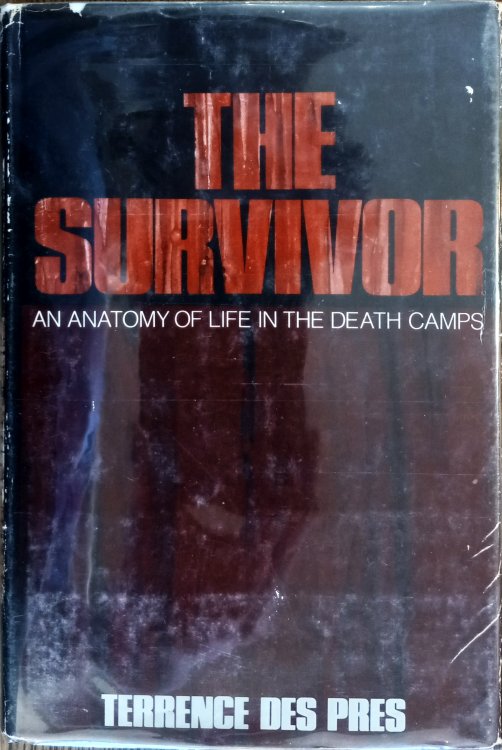 The Survivor: An Anatomy of Life in the Death Camps
