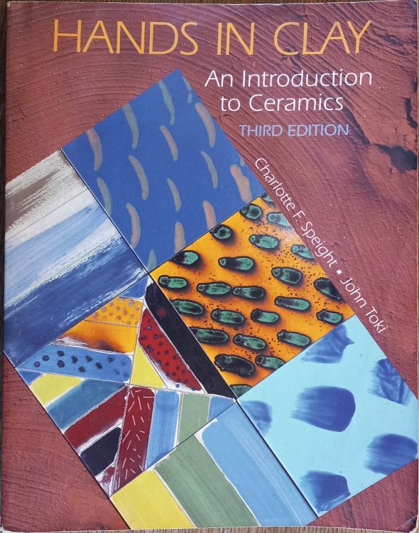 Hands in Clay: An Introduction to Ceramics (Third Edition)