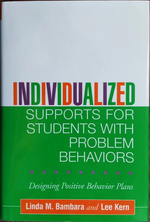 Individualized Supports for Students with Problem Behaviours: Designing Positive Behaviour Plans