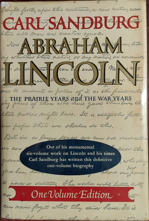 Abraham Lincoln: The Prairie Years and The War Years (One Volume Edition)