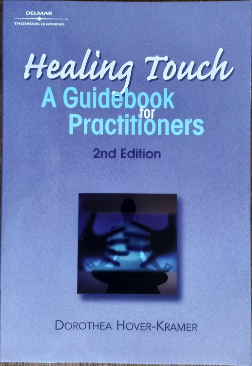 Healing Touch: A Guidebook for Practitioners (2nd Edition)