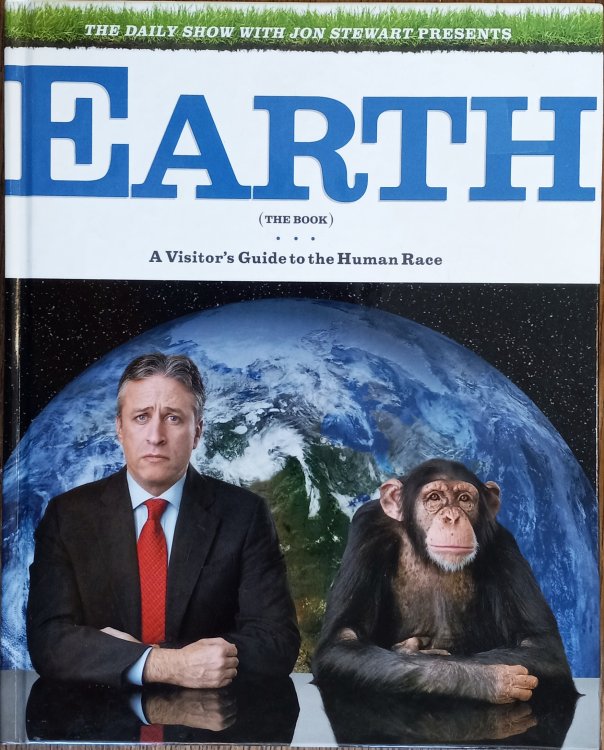 Earth (The Book): A Visitor's Guide to the Human Race