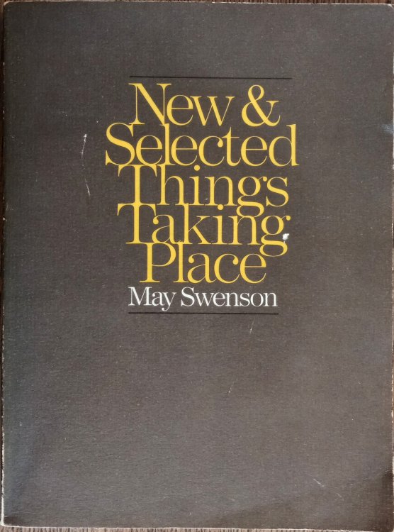 New and Selected Things Taking Place