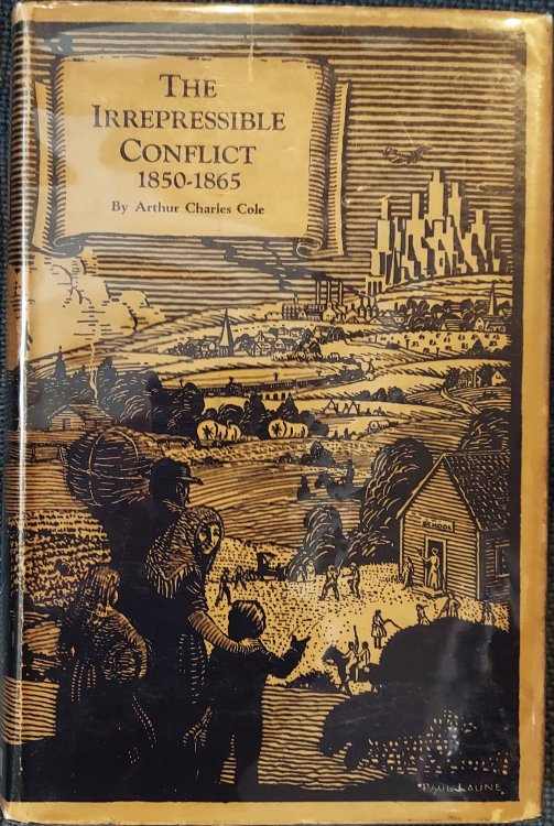 The Irrepressible Conflict 1850-1865 [A History of American Life Volume VII]