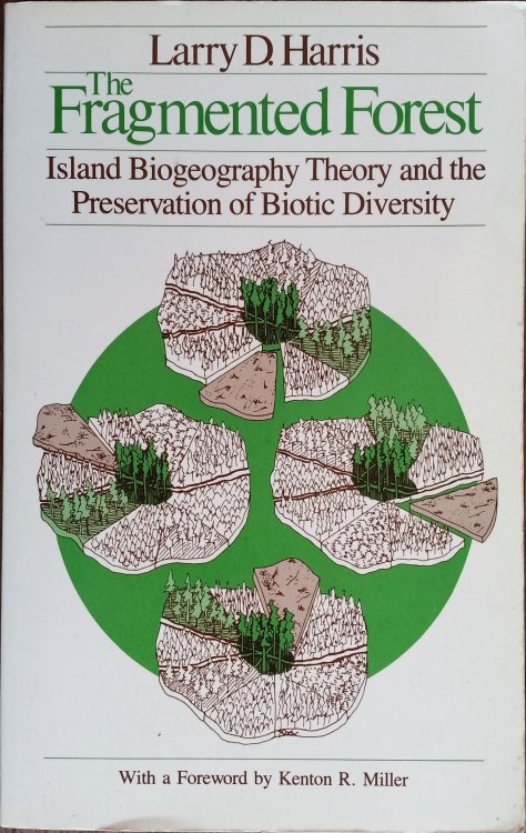 The Fragmented Forest: Island Biogeography Theory and the Preservation of Biotic Diversity