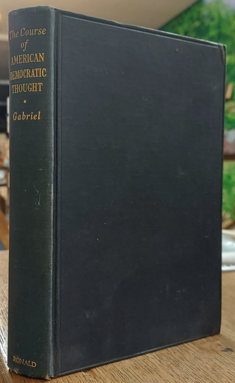 The Course of American Democratic Thought, An Intellectual History Since 1815