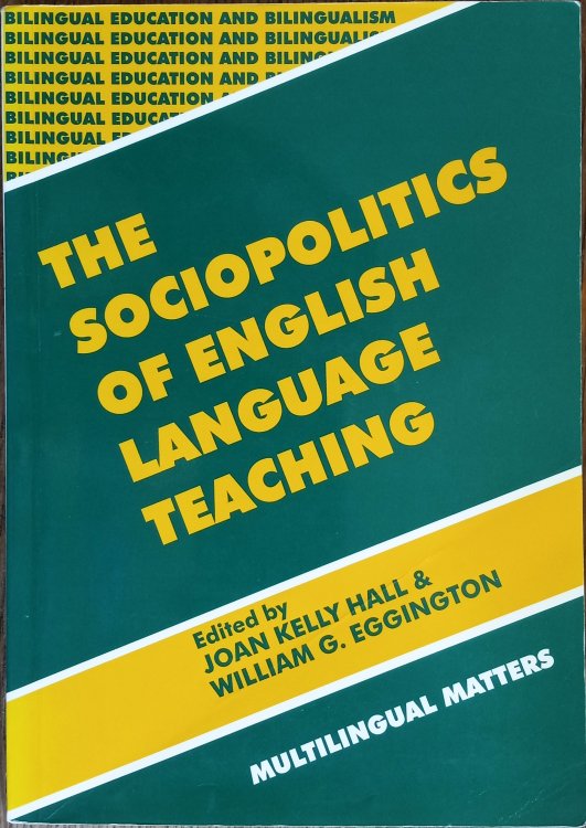 The Sociopolitics of English Language Teaching