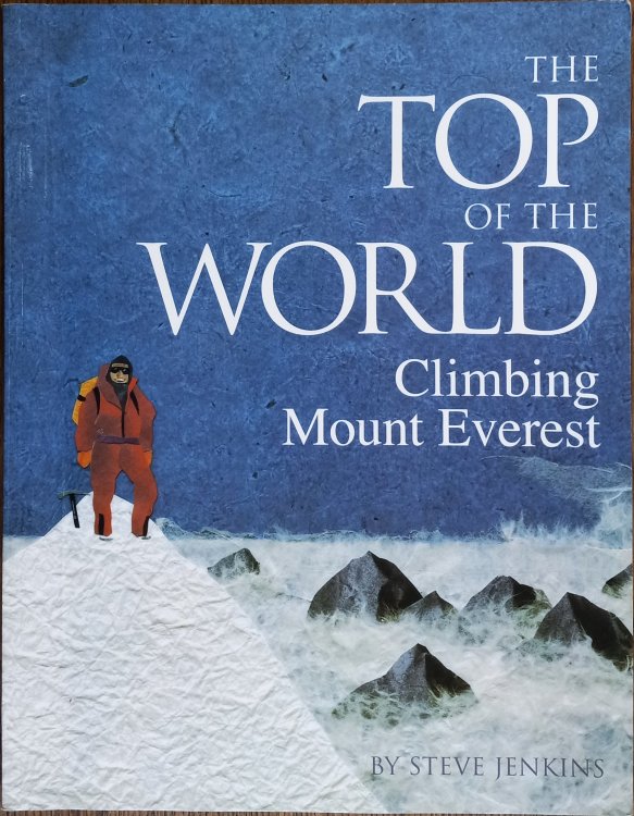 The Top of the World: Climbing Mount Everest