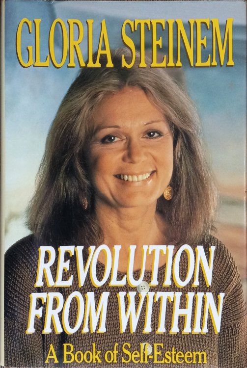 Revolution from Within: A Book of Self-Esteem