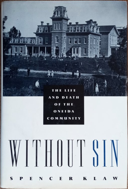 Without Sin: The Life and Death of the Oneida Community