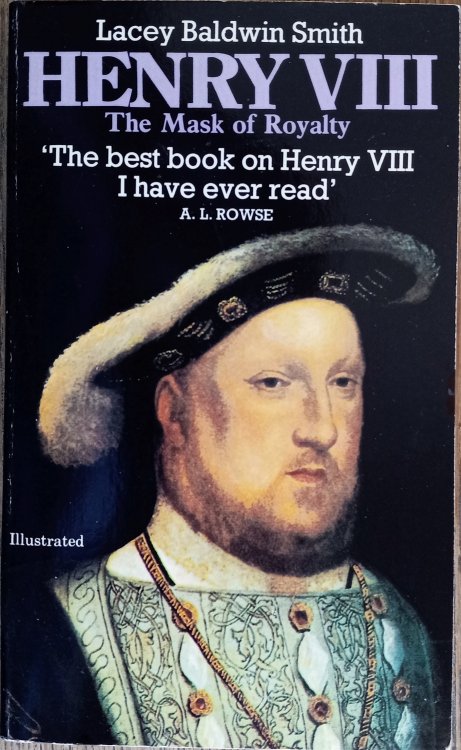Henry VIII The Mask of Royalty