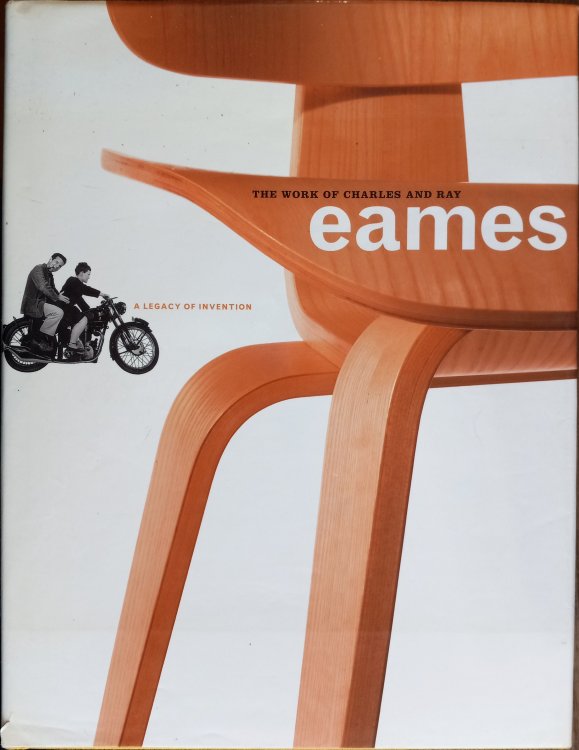 The Work of Charles and Ray Eames :A Legacy of Invention